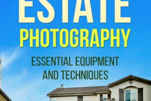 A Guide to Real Estate Photography