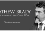 Mathew Brady: Photographing the Civil War