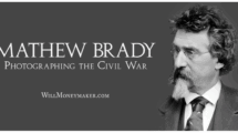 Mathew Brady: Photographing the Civil War