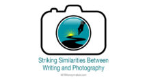 Striking Similarities Between Writing and Photography