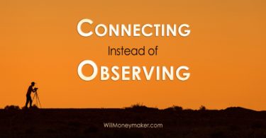 Connecting Instead of Observing