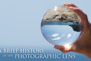 A Brief History of the Photographic Lens