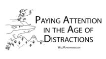 Paying Attention in the Age of Distractions