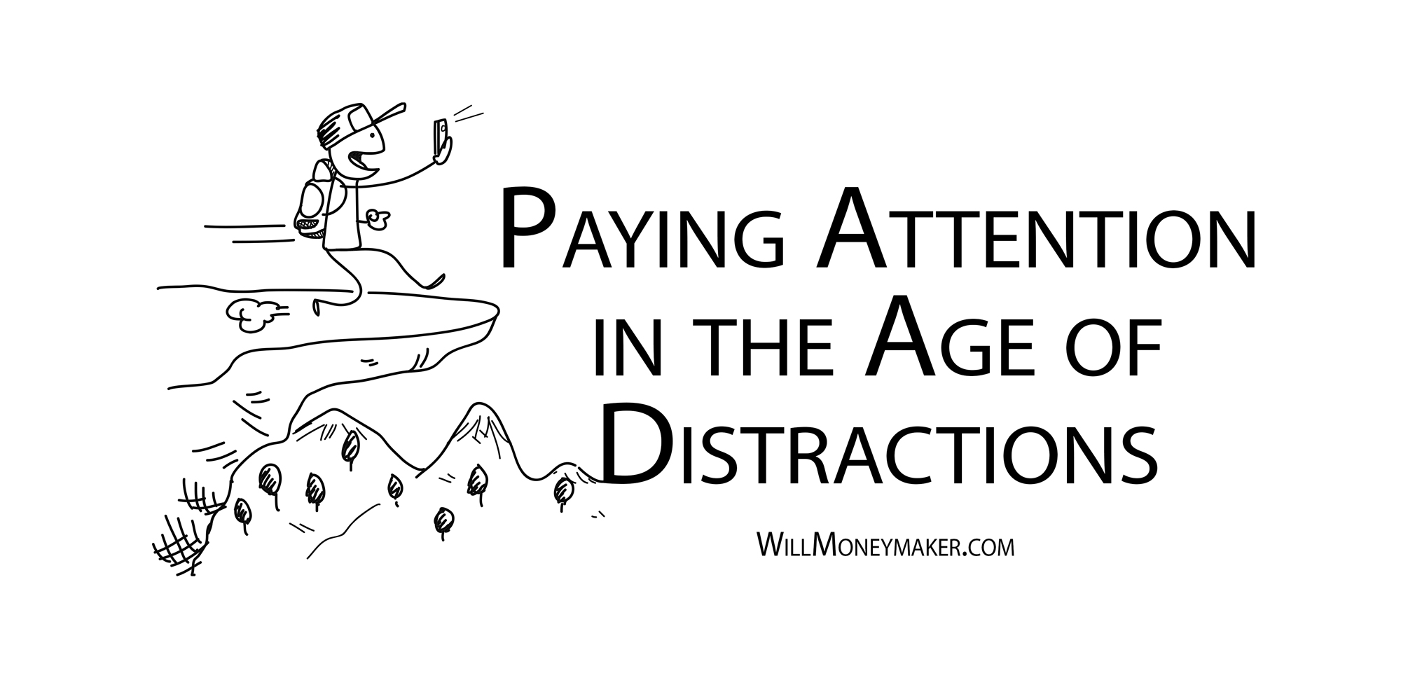 Paying Attention in the Age of Distractions