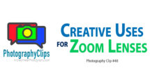 Creative Uses for Zoom Lenses