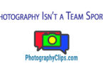 Photography Isn’t a Team Sport!