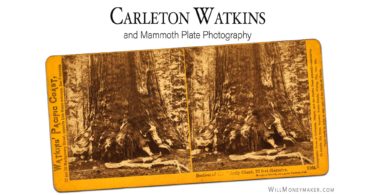 Carleton Watkins and Mammoth Plate Photography