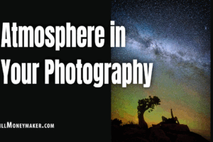 Atmosphere in Your Photography