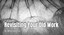 Revisiting Your Old Work
