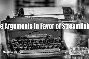 The Arguments in Favor of Streamlining