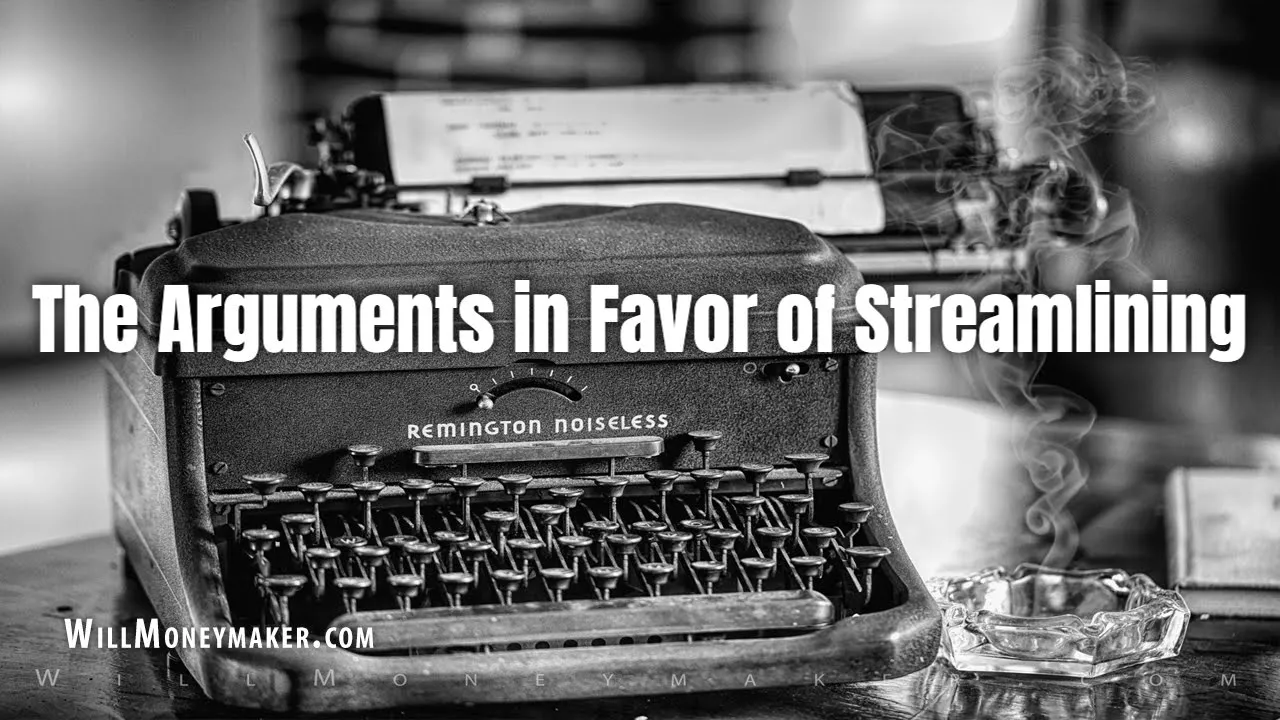 The Arguments in Favor of Streamlining