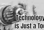 Technology is Just a Tool