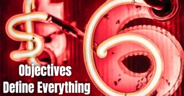 Objectives Define Everything