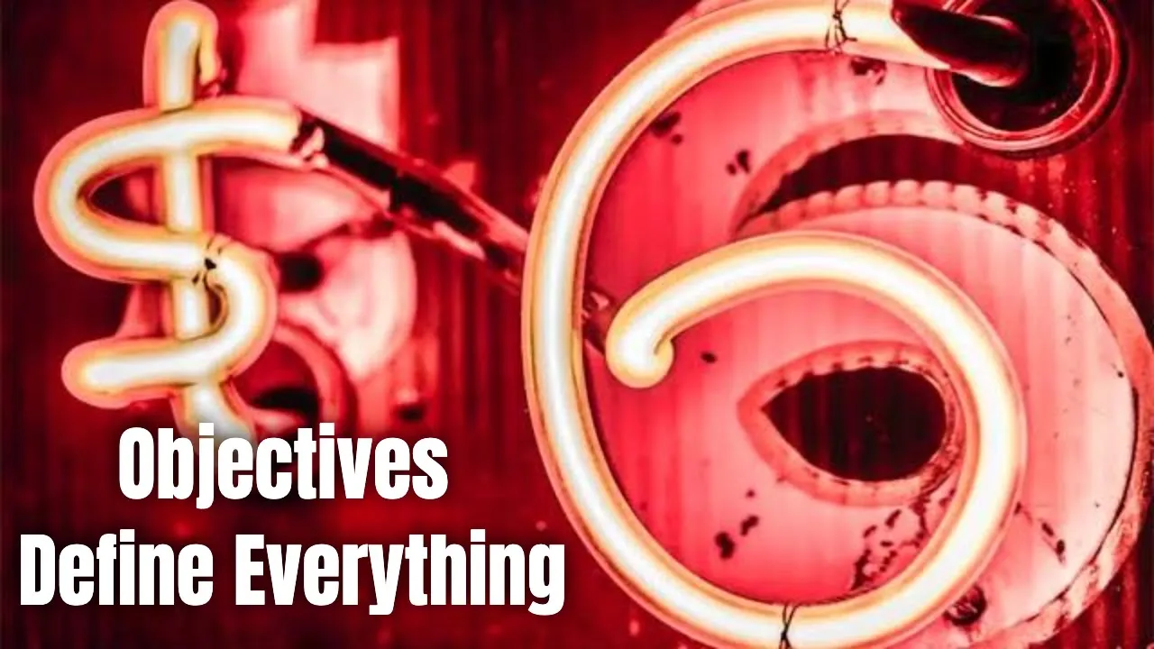 Objectives Define Everything
