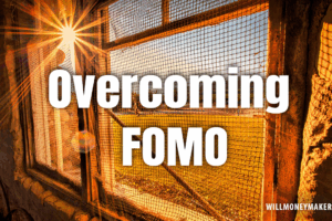 Overcoming FOMO