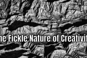 The Fickle Nature of Creativity