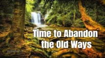 There's a Time to Abandon the Old Ways