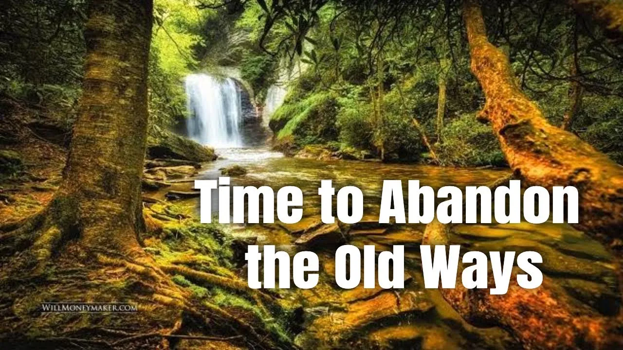 There's a Time to Abandon the Old Ways